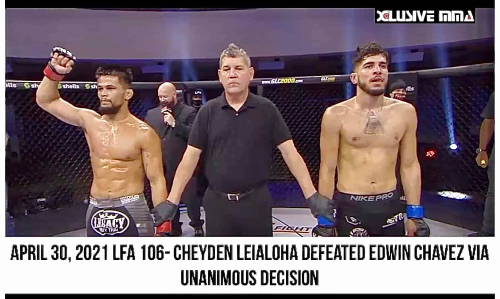 Cheyden Leialoha Edwin Chavez Fight Highlights