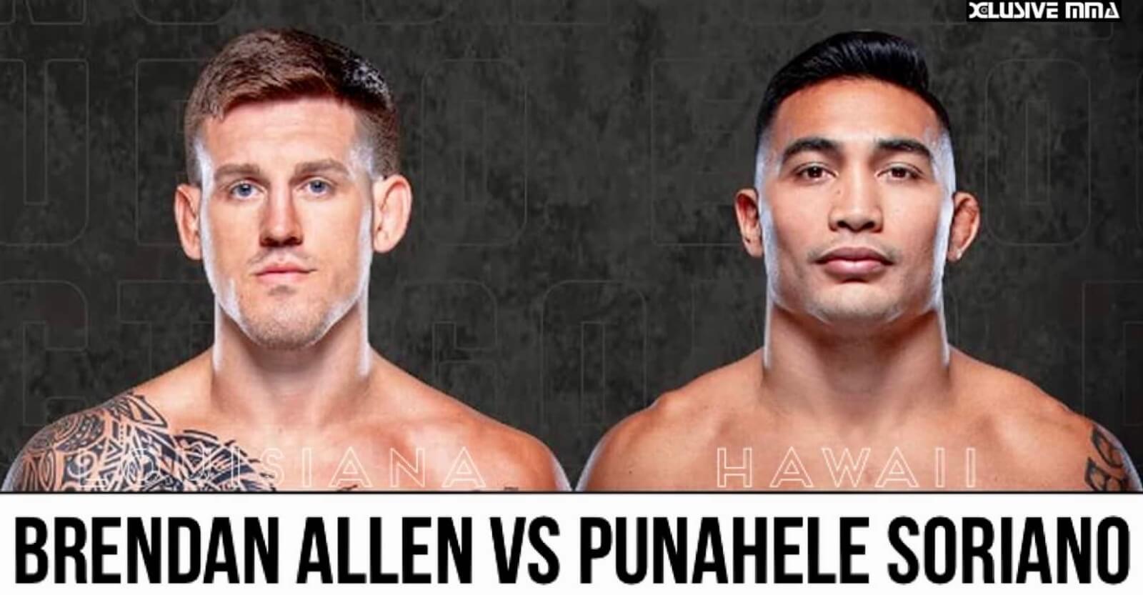 Punahele Soriano vs. Brendan Allen