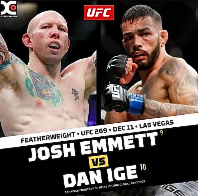 Dan Ige meets Josh Emmett on December 11 at UFC 269 in Las Vegas, Nevada.